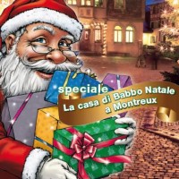Mercatini di Natale a Montreux e la casa di Babbo Natale