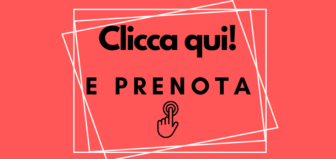 Clicca qui. prenota